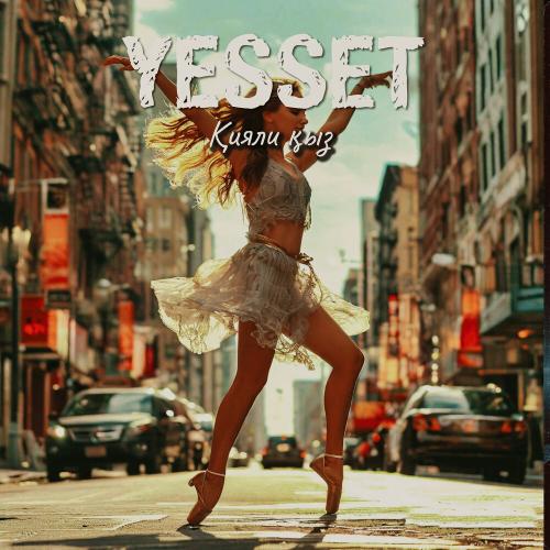 Yesset - Қияли қыз