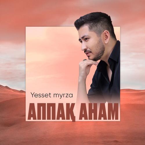 Yesset myrza - Аппақ анам