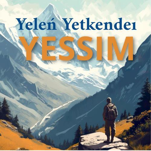 YESSIM - Yeleń Yetkendeı