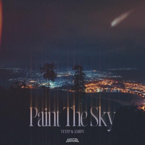 Yetep & Amidy - Paint The Sky