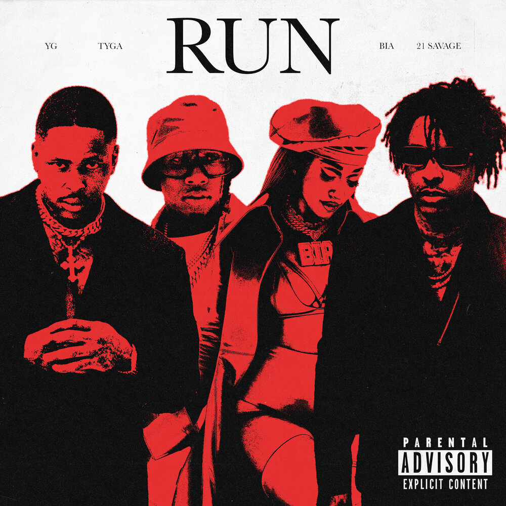 Run - YG, Tyga, 21 Savage, Bia