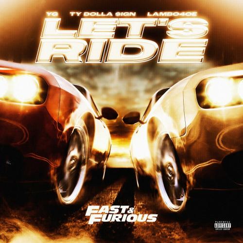 YG x The Notorious B.I.G. feat. Lambo4oe Ty Dolla Sign Bone Thugs-N-Harmony - Lets Ride (Trailer Anthem)