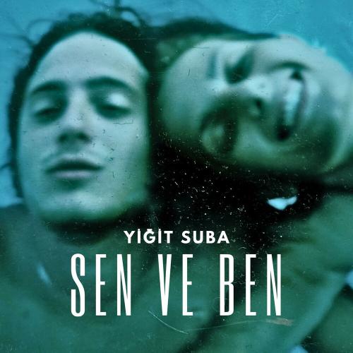 Sen Ve Ben - Yiğit Suba