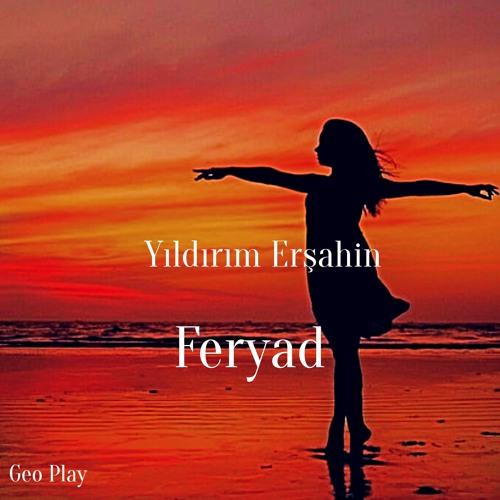 Feryad - Yildirim Ersahin