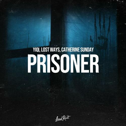 Yiqi, Lost Ways & Catherine Sunday - Prisoner