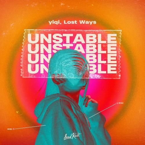 Yiqi & Lost Ways - Unstable