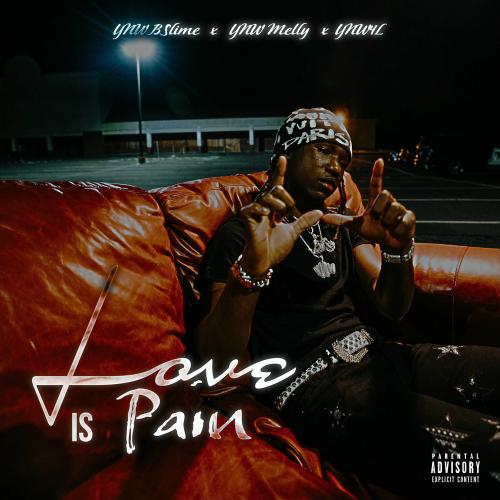 YNW BSlime, YNW Melly & Ynw4L - Love Is Pain