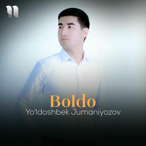 Boldo - Yo'ldoshbek Jumaniyozov