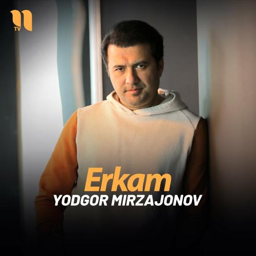 Erkam - Yodgor Mirzajonov