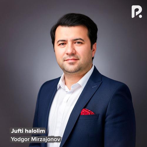 Yodgor Mirzajonov - Jufti Halolim