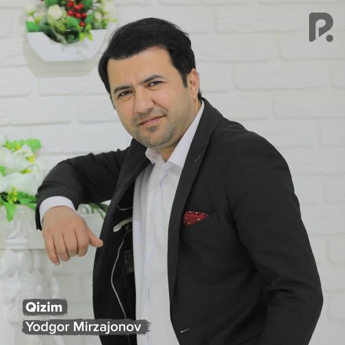 Yodgor Mirzajonov - Qizim