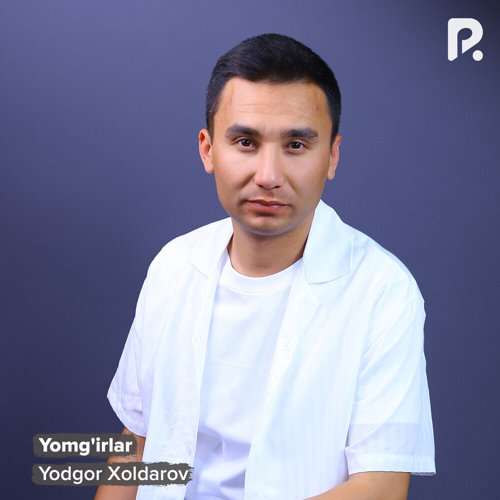 Yomg'irlar - Yodgor Xoldarov