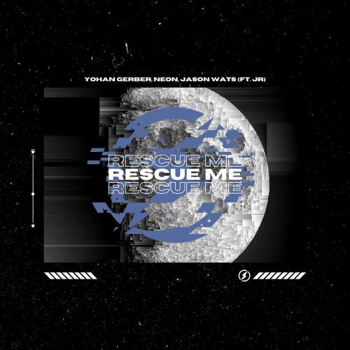 Yohan Gerber, NEØN & Jason Wats feat. J R - Rescue Me