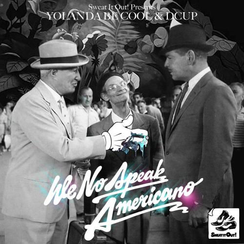 Yolanda Be Cool vrs DCUP - We No Speak Americano (Chew Fu Radio Mix)