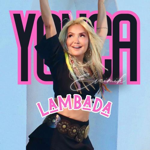 Yonca Evcimik - Lambada