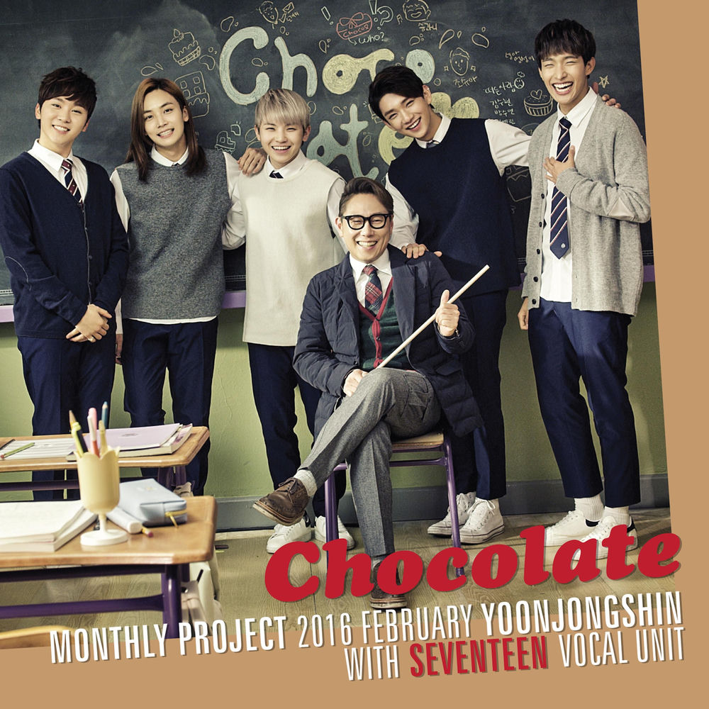 Chocolate (2016 월간 윤종신 2월호) - Yoon Jong Shin & SEVENTEEN