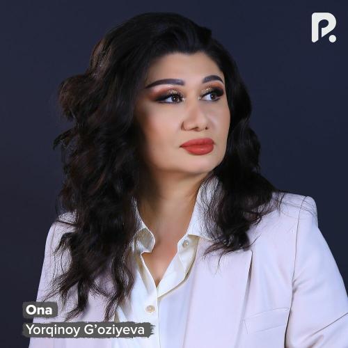 Ona - Yorqinoy G'oziyeva