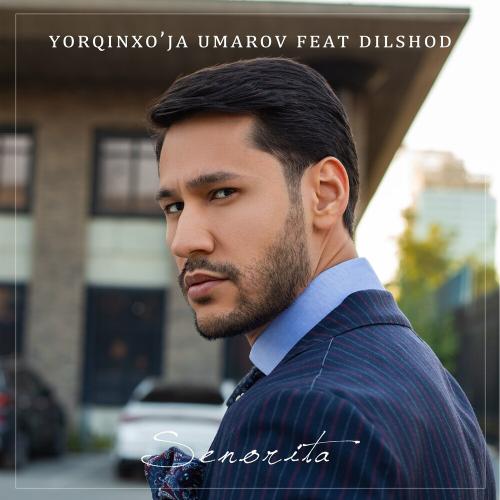 Yorqinxo'ja Umarov & Dilshod - Senorita