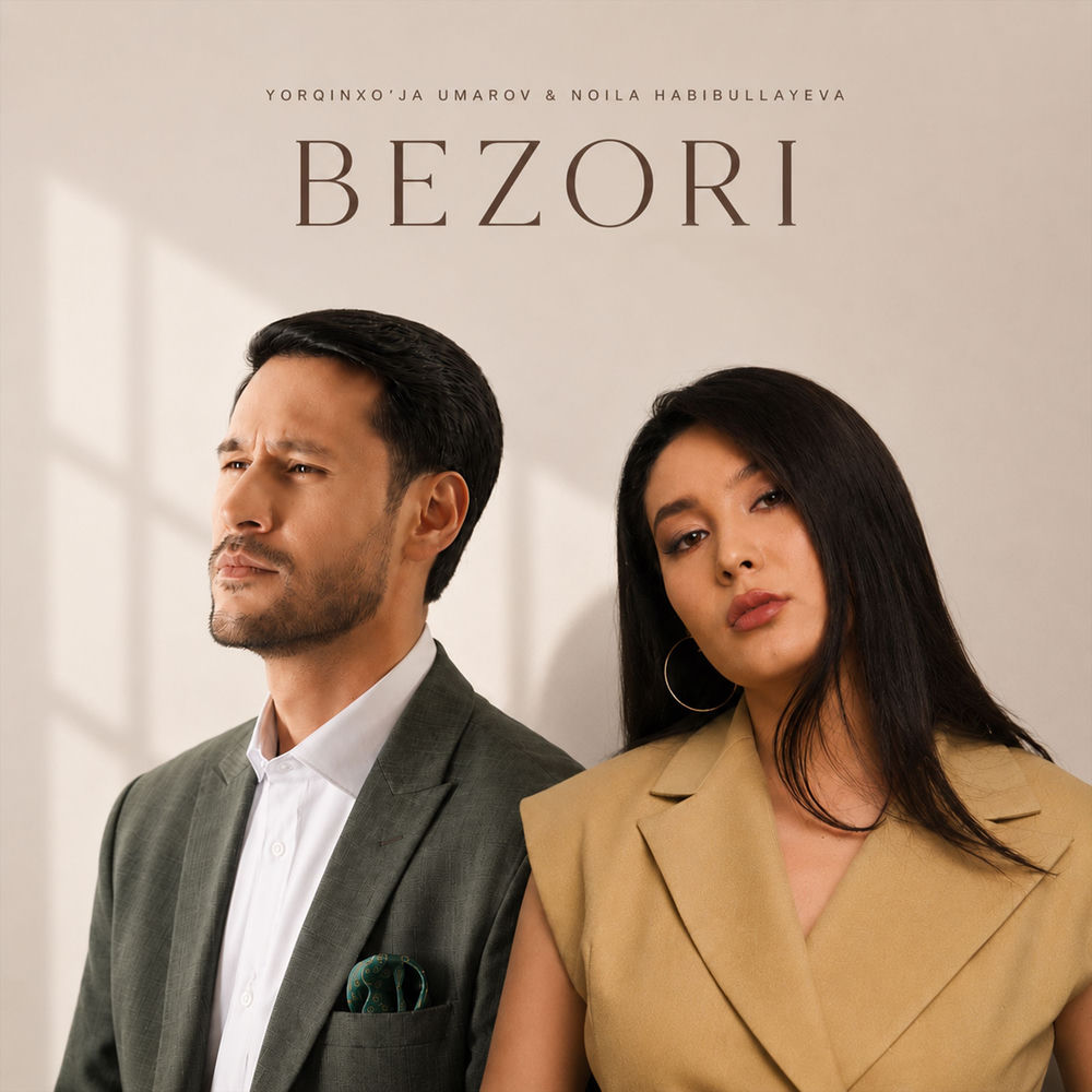 Bezori - Yorqinxo'ja Umarov & Noila Habibullayeva