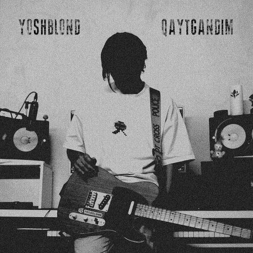 Yoshblond - Qaytgandim