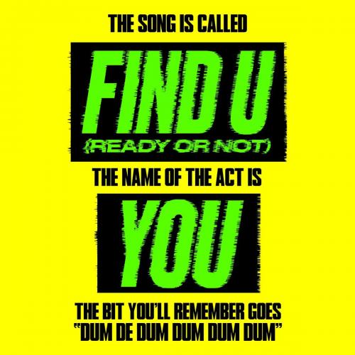 You - Find U (Ready Or Not)