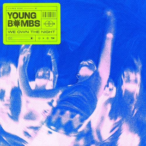 Young Bombs - We Own The Night
