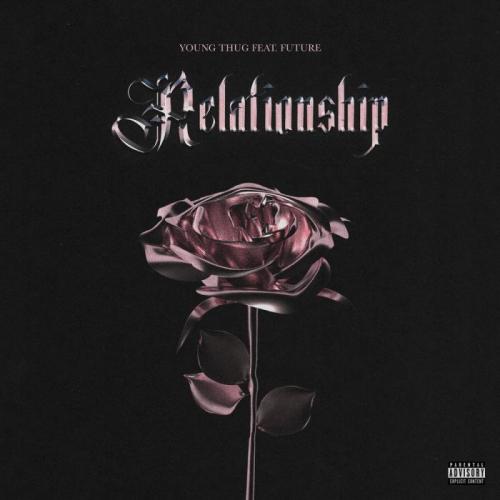 Young Thug feat. Future - Relationship (feat. Future)