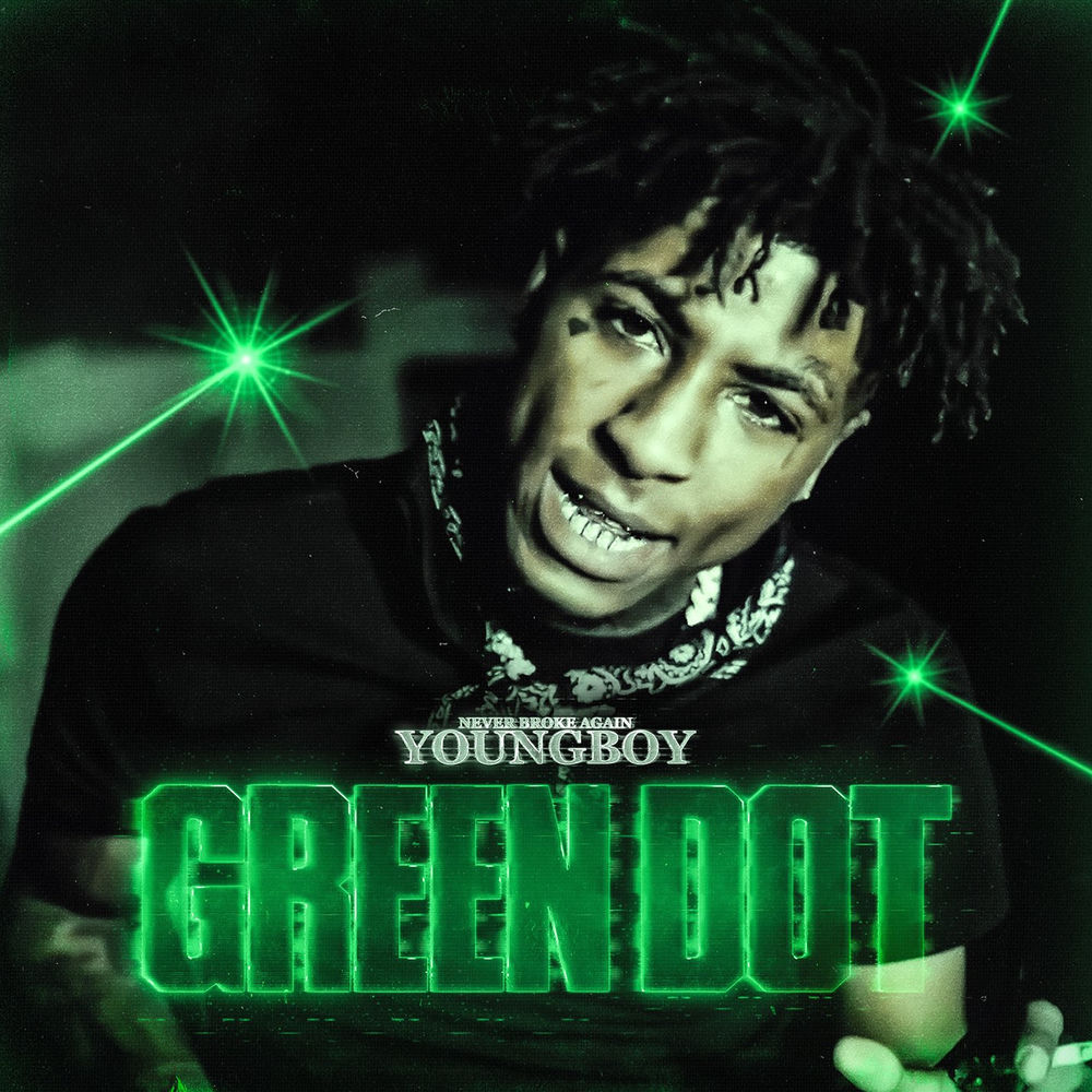 Green Dot - YoungBoy Never Broke Again