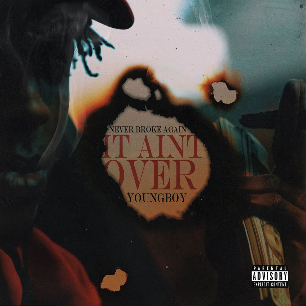 It Ain't Over - YoungBoy Never Broke Again