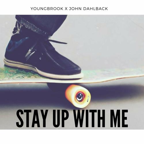 Stay Up With Me - Youngbrook feat. John Dahlback