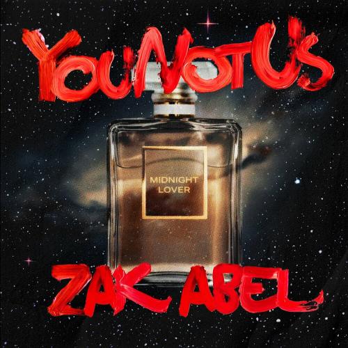 YouNotUs feat. Zak Abel - Midnight Lover