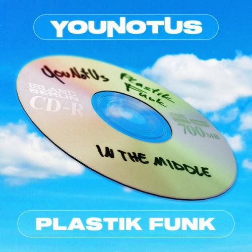 YouNotUs & Plastik Funk - In The Middle (Club Mix)