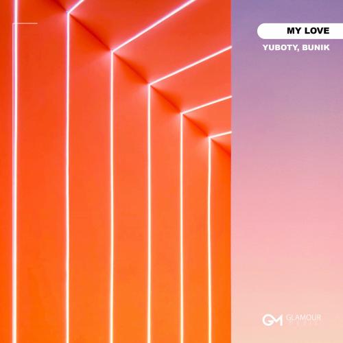 YuBoty & Bunik - My Love