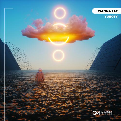 YuBoty - Wanna Fly
