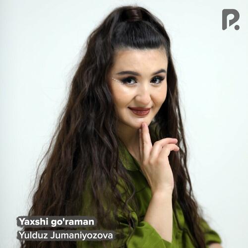 Yaxshi Go'raman - Yulduz Jumaniyozova