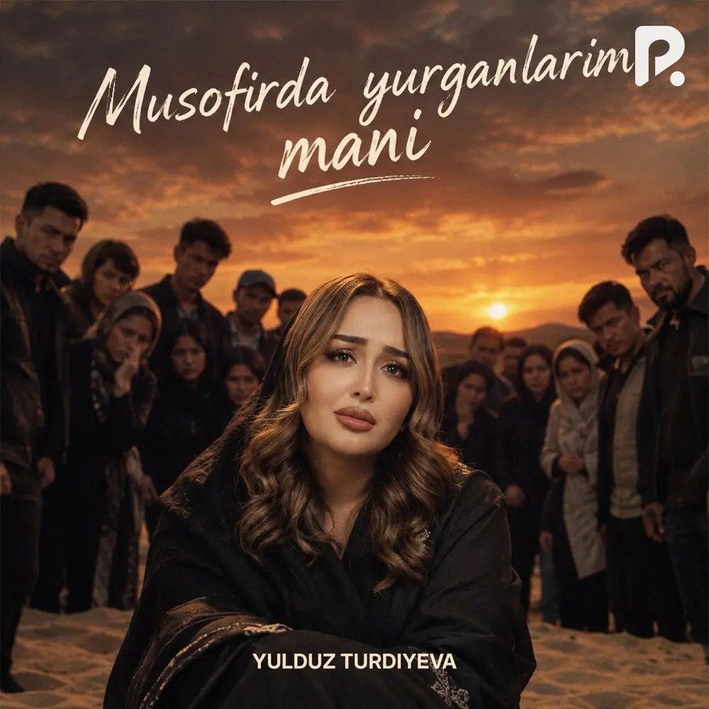 Musofirda yurganlarim mani - Юлдуз Турдиева