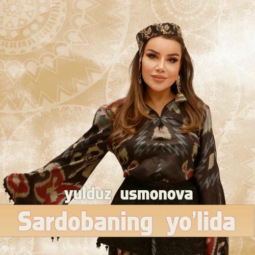 Yulduz Usmonova - Sardobaning Yo’lida