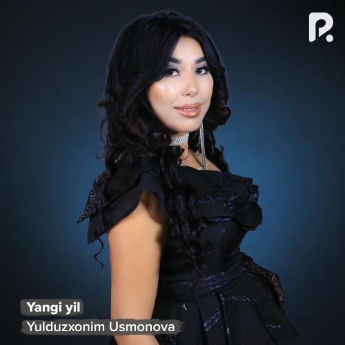 Yangi Yil - Yulduzxonim Usmonova