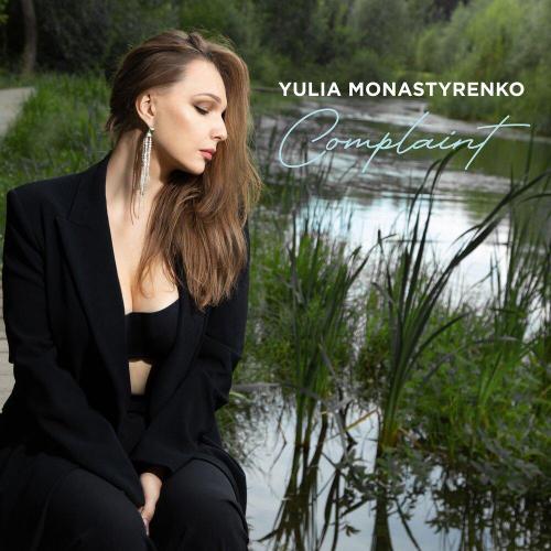 Yulia Monastyrenko - Complaint