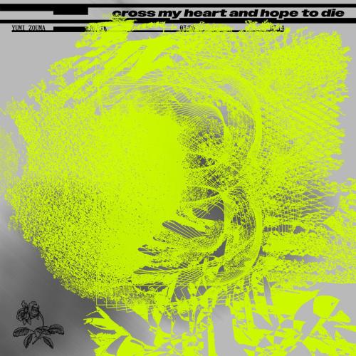 Yumi Zouma - Cross My Heart and Hope to Die