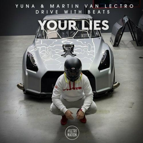 Yuna feat. Martin Van Lectro x Drive With Beats - Your Lies