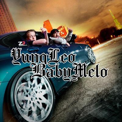 Yung Leo, Baby Melo - PATRON