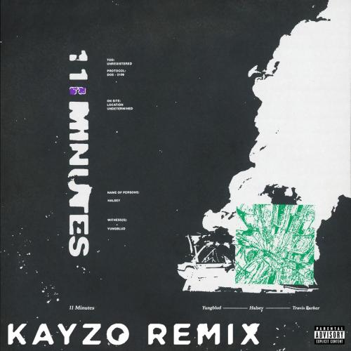 YUNGBLUD - 11 Minutes (feat. Travis Barker) [Kayzo Remix]