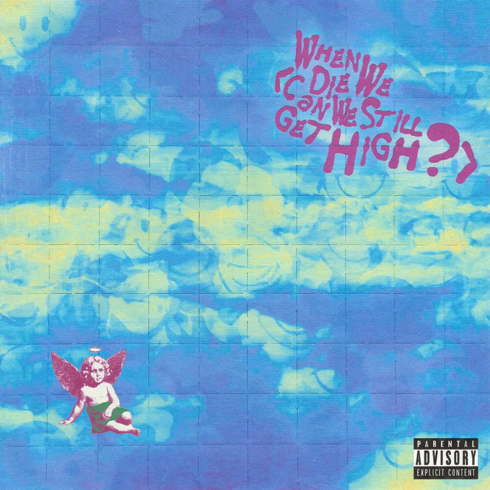 When We Die (Can We Still Get High？) - YUNGBLUD, Lil Yachty