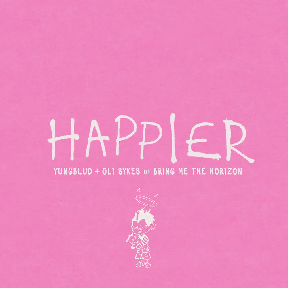 Happier - YUNGBLUD, Oli Sykes, Bring Me The Horizon