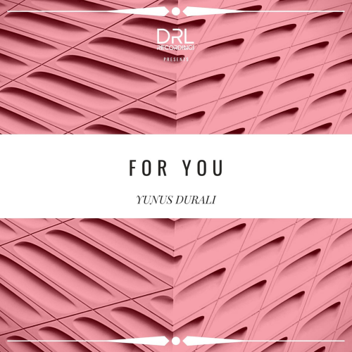 Yunus Durali - For You