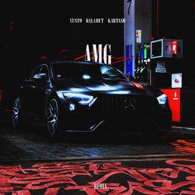 yusto, BALAMUT, Kartash - AMG (Remix)
