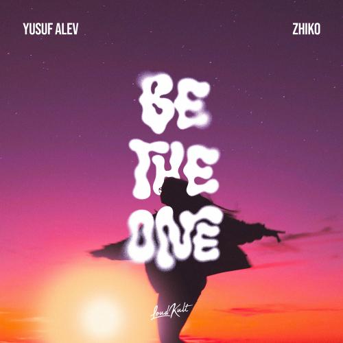 Yusuf Alev & ZHIKO - Be The One