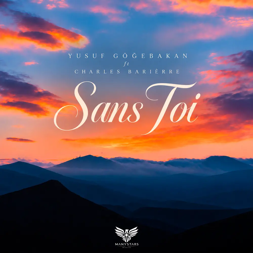 Sans Toi - Yusuf Göğebakan, Charles Barrière
