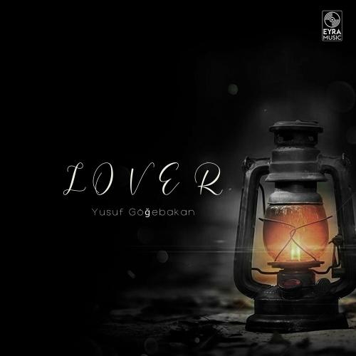 Lover - Yusuf Göğebakan